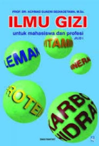 Image of Ilmu Gizi: untuk Mahasiswa dan Profesi Jilid I