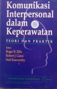 Image of Komunikasi Interpersonal dalam Keperawatan: Teori dan Prakrtik