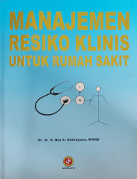 Image of Manajemen Resiko Klinis untuk Rumah Sakit