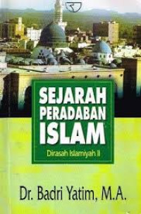 Image of Sejarah Peradaban Islam: Dirasah Islamiyah II