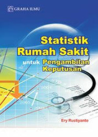 Image of Statistik Rumah Sakit untuk Pengambilan Keputusan